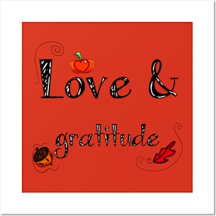 Love & Gratitude Posters and Art